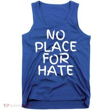 No Place For Hate Gift Tank Top