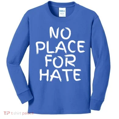 No Place For Hate Gift Kids Long Sleeve Shirt