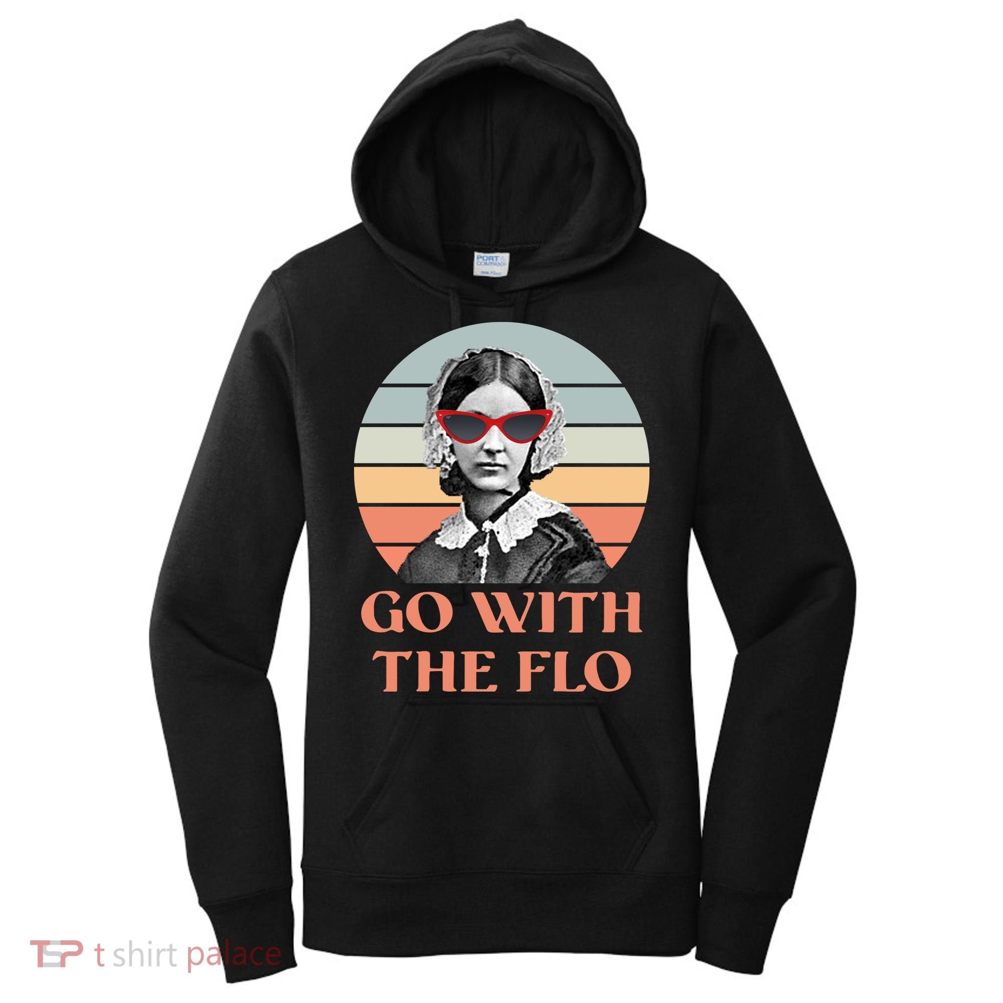 Nurse Practitioner Florence Go With The Flo Women's Hoodie