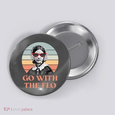 Nurse Practitioner Florence Go With The Flo Button