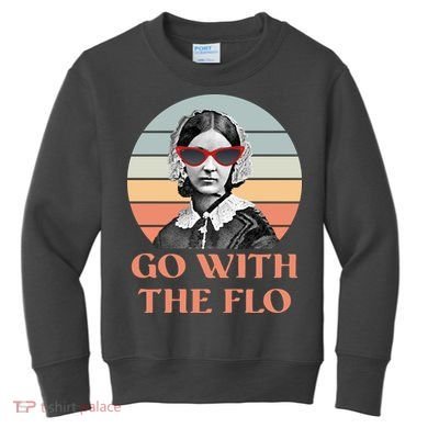 Nurse Practitioner Florence Go With The Flo Kids Sweatshirt