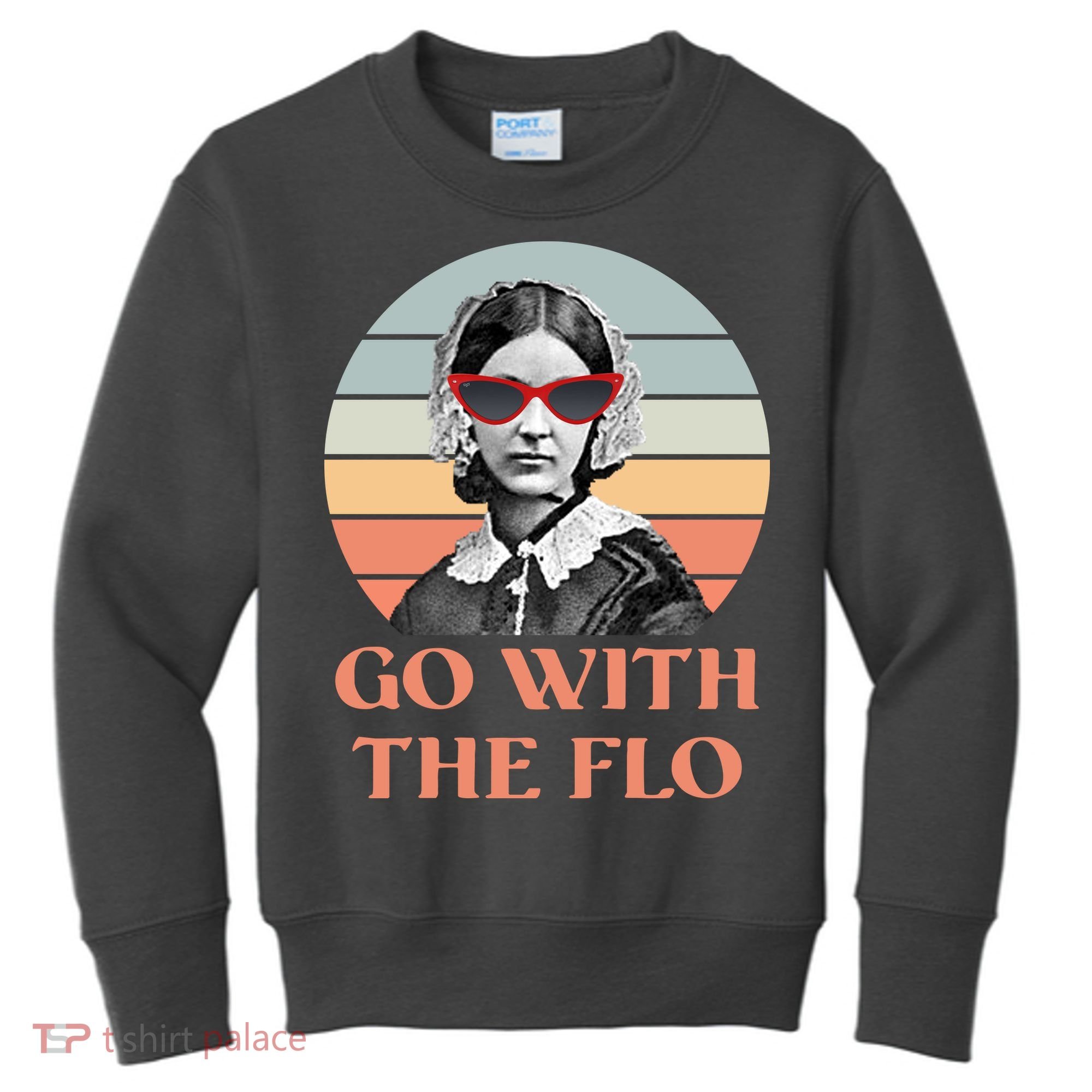 Nurse Practitioner Florence Go With The Flo Kids Sweatshirt