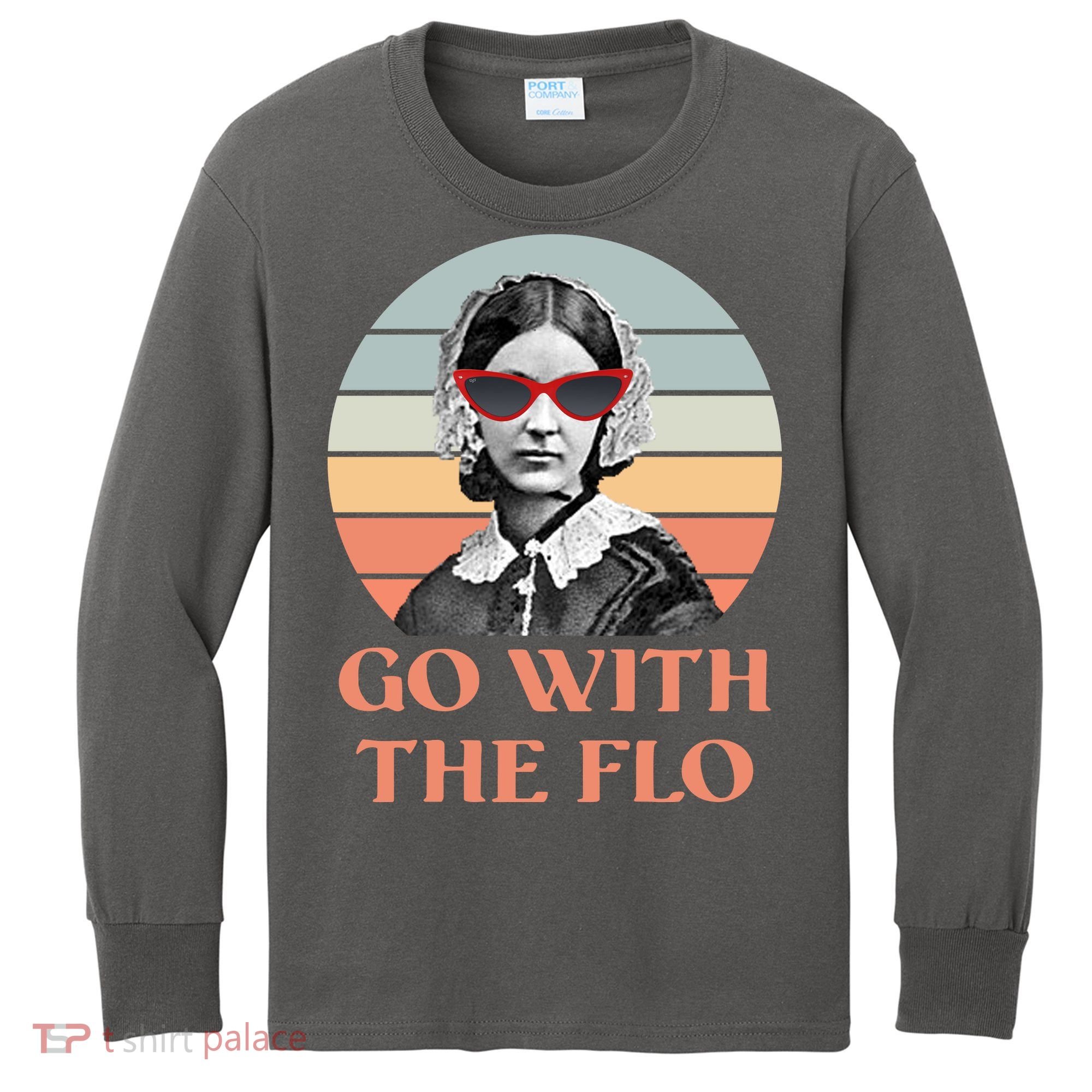 Nurse Practitioner Florence Go With The Flo Kids Long Sleeve Shirt