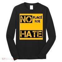 No Place For Hate Long Sleeve Shirt thumb 0