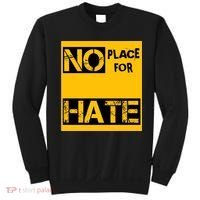 No Place For Hate Sweatshirt thumb 0