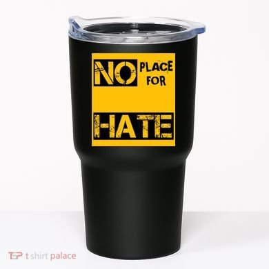 No Place For Hate Tumbler