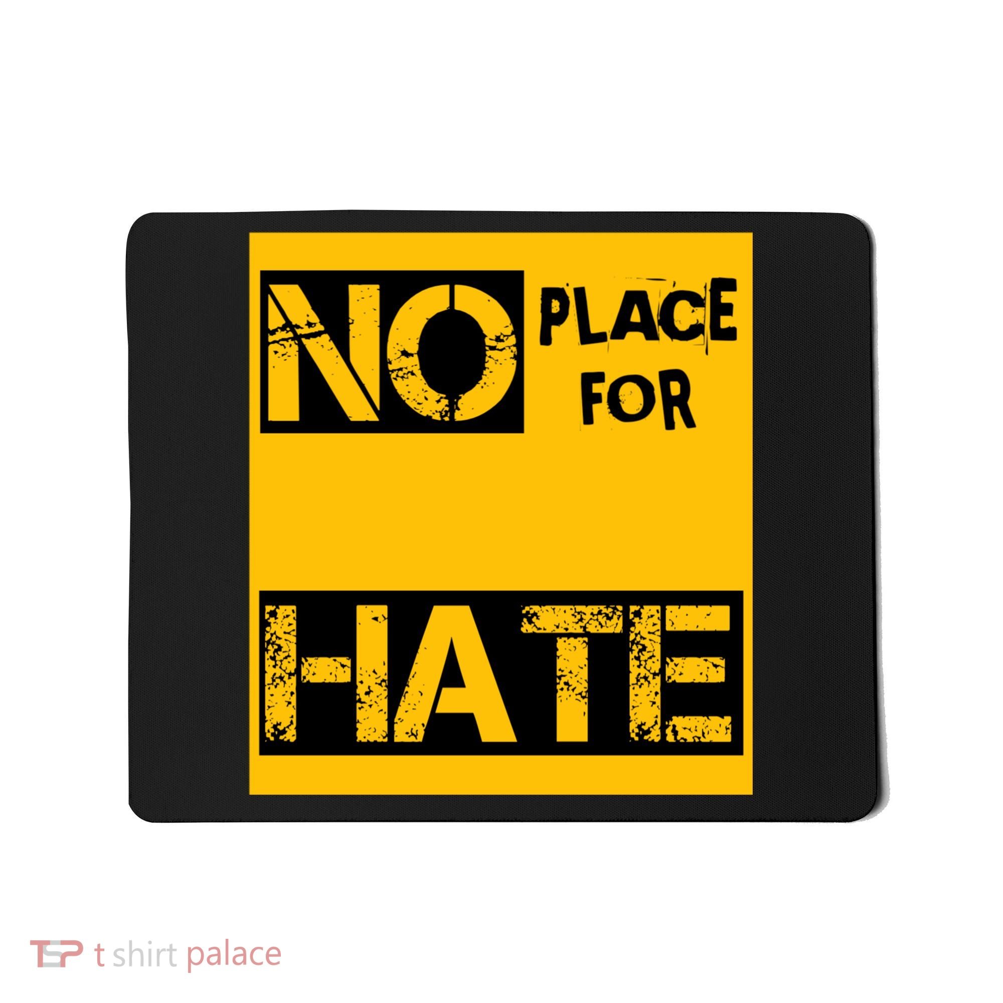 No Place For Hate Mousepad