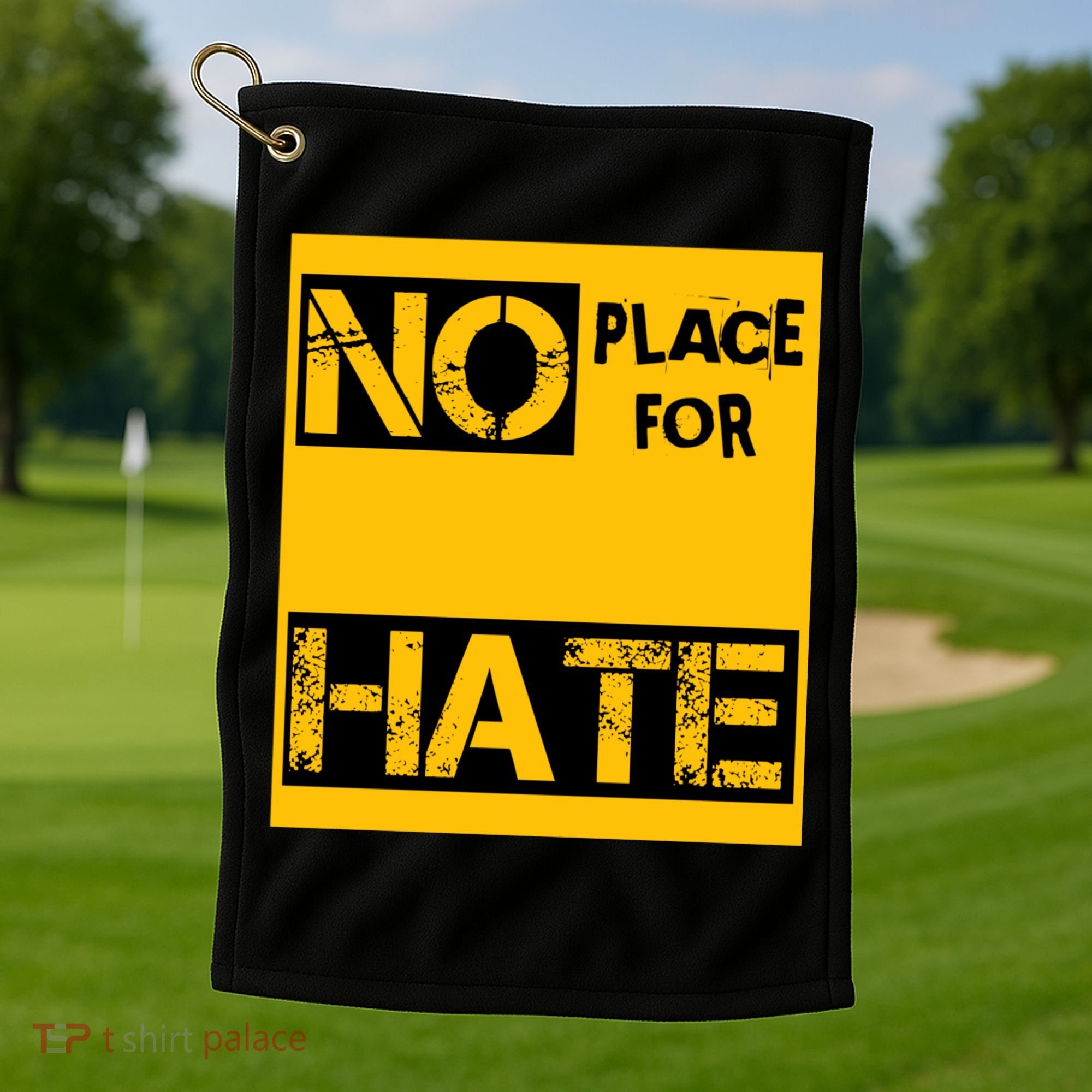 No Place For Hate Golf Towel