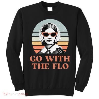 Nurse Practitioner Florence Nightingale Go With The Flo Design Sweatshirt