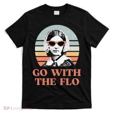 Nurse Practitioner Florence Nightingale Go With The Flo Design T-Shirt