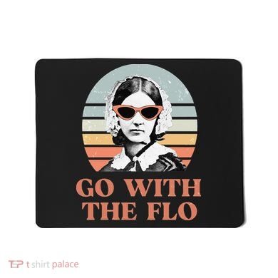 Nurse Practitioner Florence Nightingale Go With The Flo Design Mousepad
