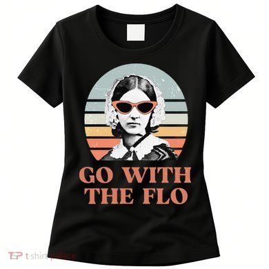 Nurse Practitioner Florence Nightingale Go With The Flo Design Women's T-Shirt