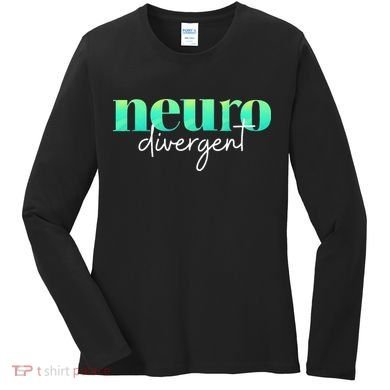 Neurodivergent Pride For Autism ADHD And ASD Awareness Women's Long Sleeve Shirt