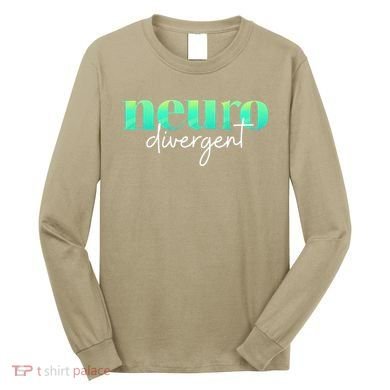 Neurodivergent Pride For Autism ADHD And ASD Awareness Long Sleeve Shirt