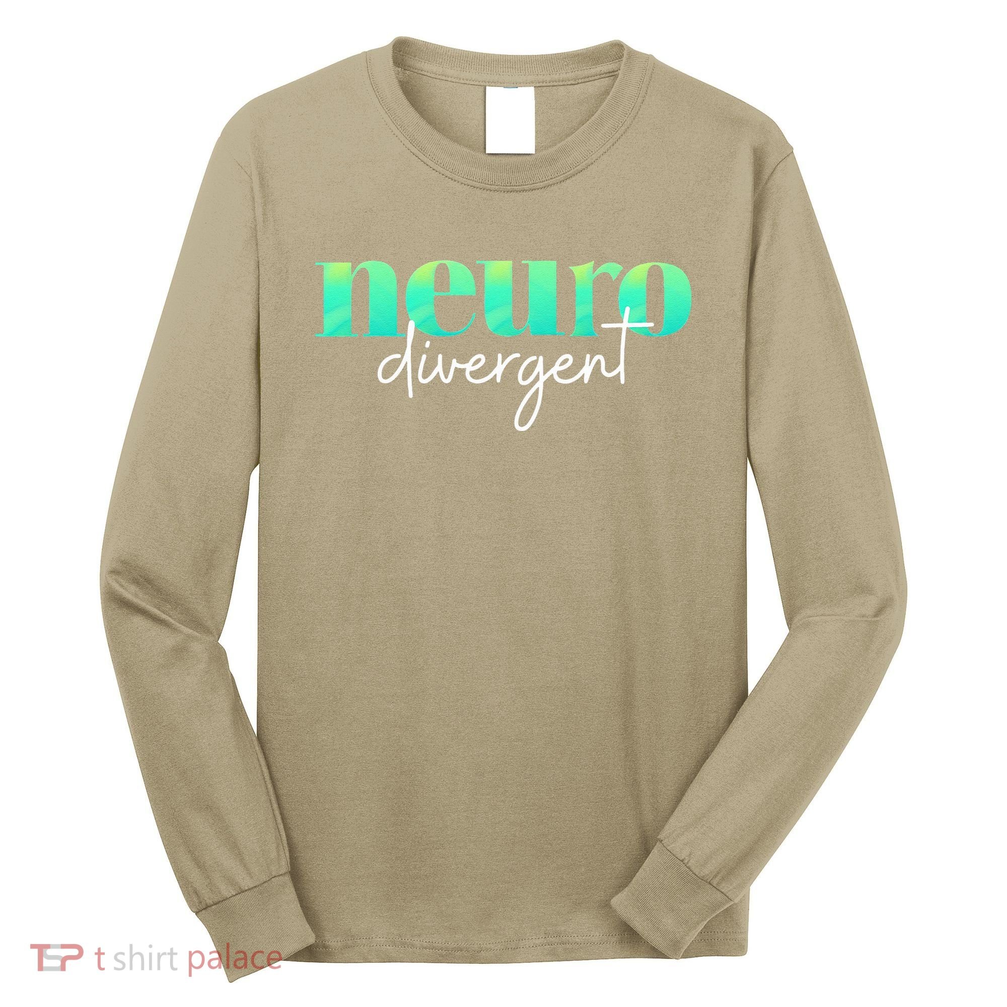 Neurodivergent Pride For Autism ADHD And ASD Awareness Long Sleeve Shirt