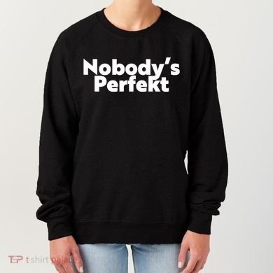 NobodyS Perfekt Funny Typo Sarcastic Pun Statement Humor Women's Sweatshirt