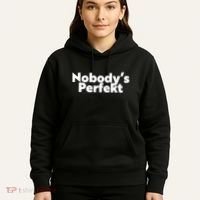 NobodyS Perfekt Funny Typo Sarcastic Pun Statement Humor Hoodie thumb 5