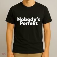 NobodyS Perfekt Funny Typo Sarcastic Pun Statement Humor T-Shirt thumb 3