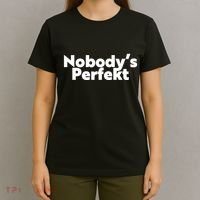 NobodyS Perfekt Funny Typo Sarcastic Pun Statement Humor T-Shirt thumb 4