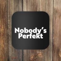 NobodyS Perfekt Funny Typo Sarcastic Pun Statement Humor Coaster thumb 0