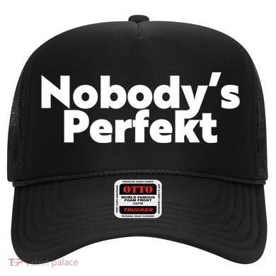 NobodyS Perfekt Funny Typo Sarcastic Pun Statement Humor Hat