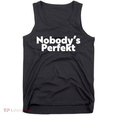 NobodyS Perfekt Funny Typo Sarcastic Pun Statement Humor Tank Top