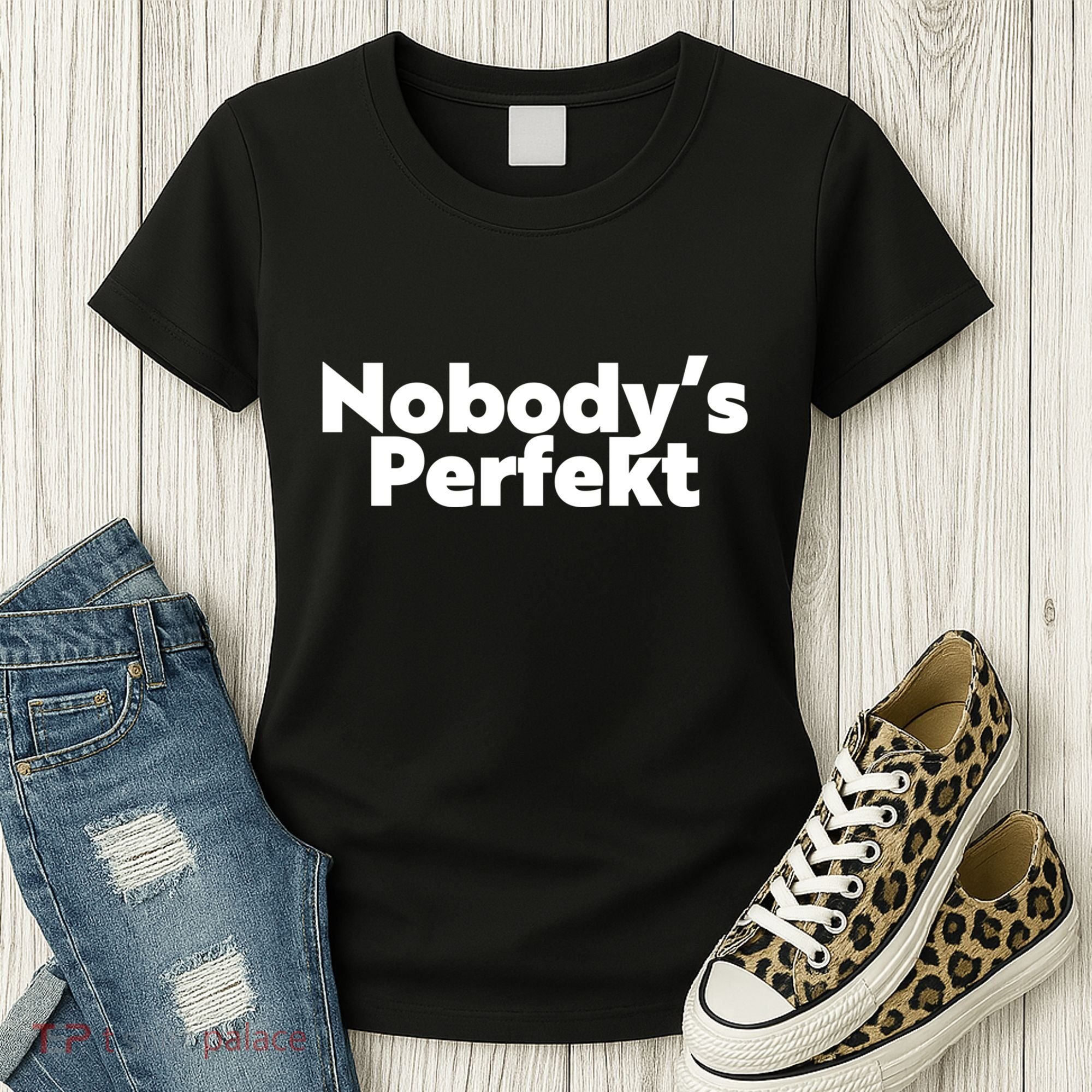 NobodyS Perfekt Funny Typo Sarcastic Pun Statement Humor Women's T-Shirt