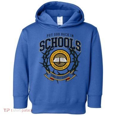 Nice Put God Back In Schools Bbb Outdoors Toddler Hoodie