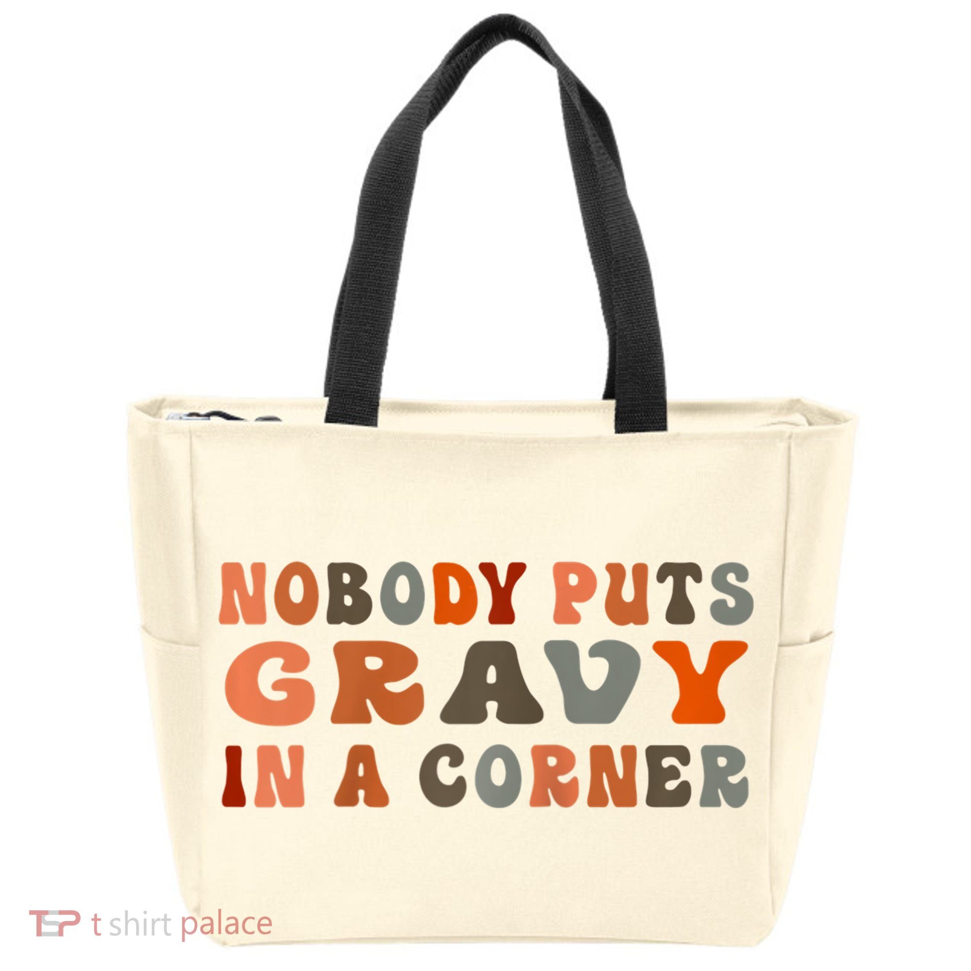 Nobody Puts Gravy In A Corner Funny Thanksgiving Dinner Tote Bag