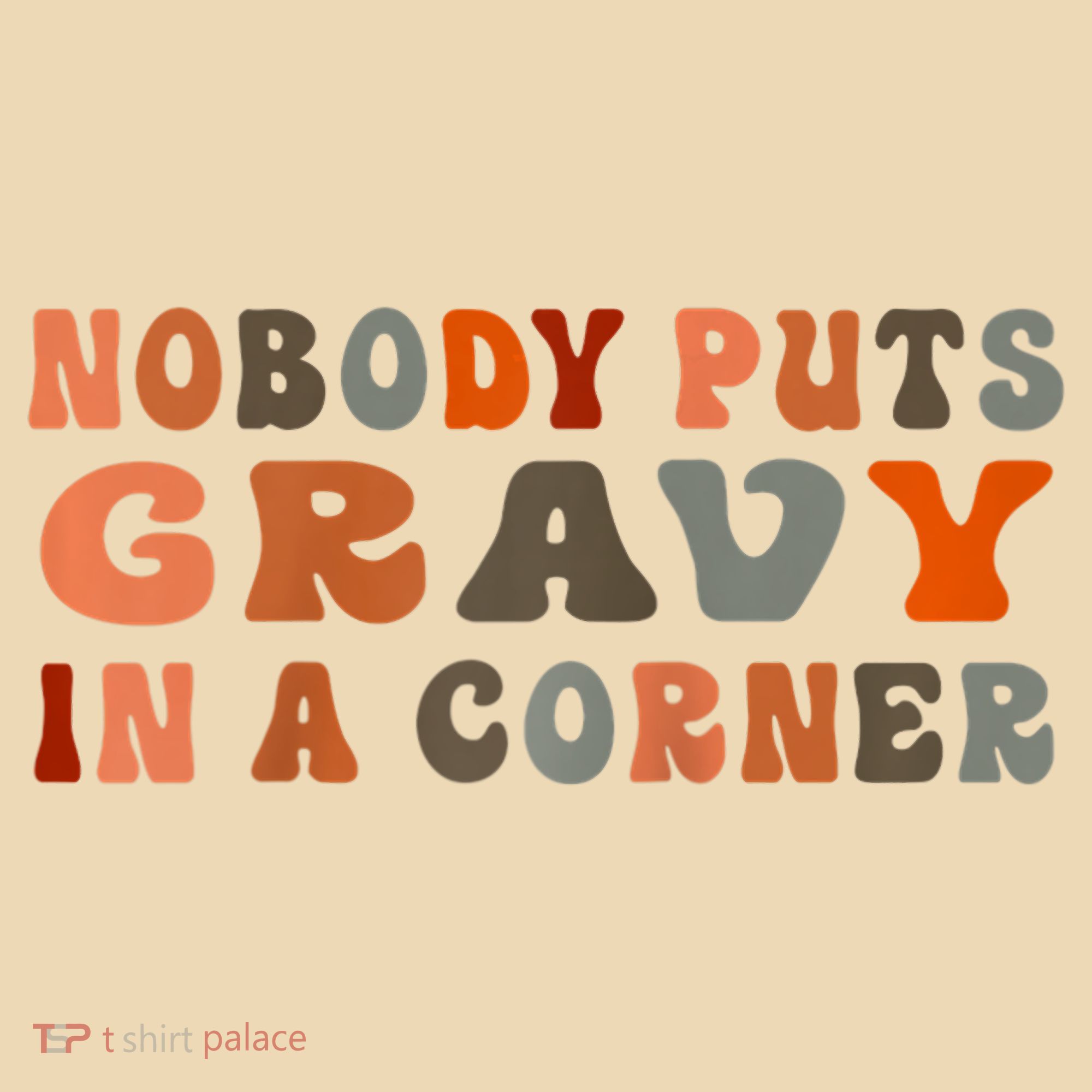 Nobody Puts Gravy In A Corner Funny Thanksgiving Dinner Tote Bag