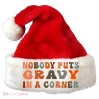 Nobody Puts Gravy In A Corner Funny Thanksgiving Dinner Santa Hat thumb 0