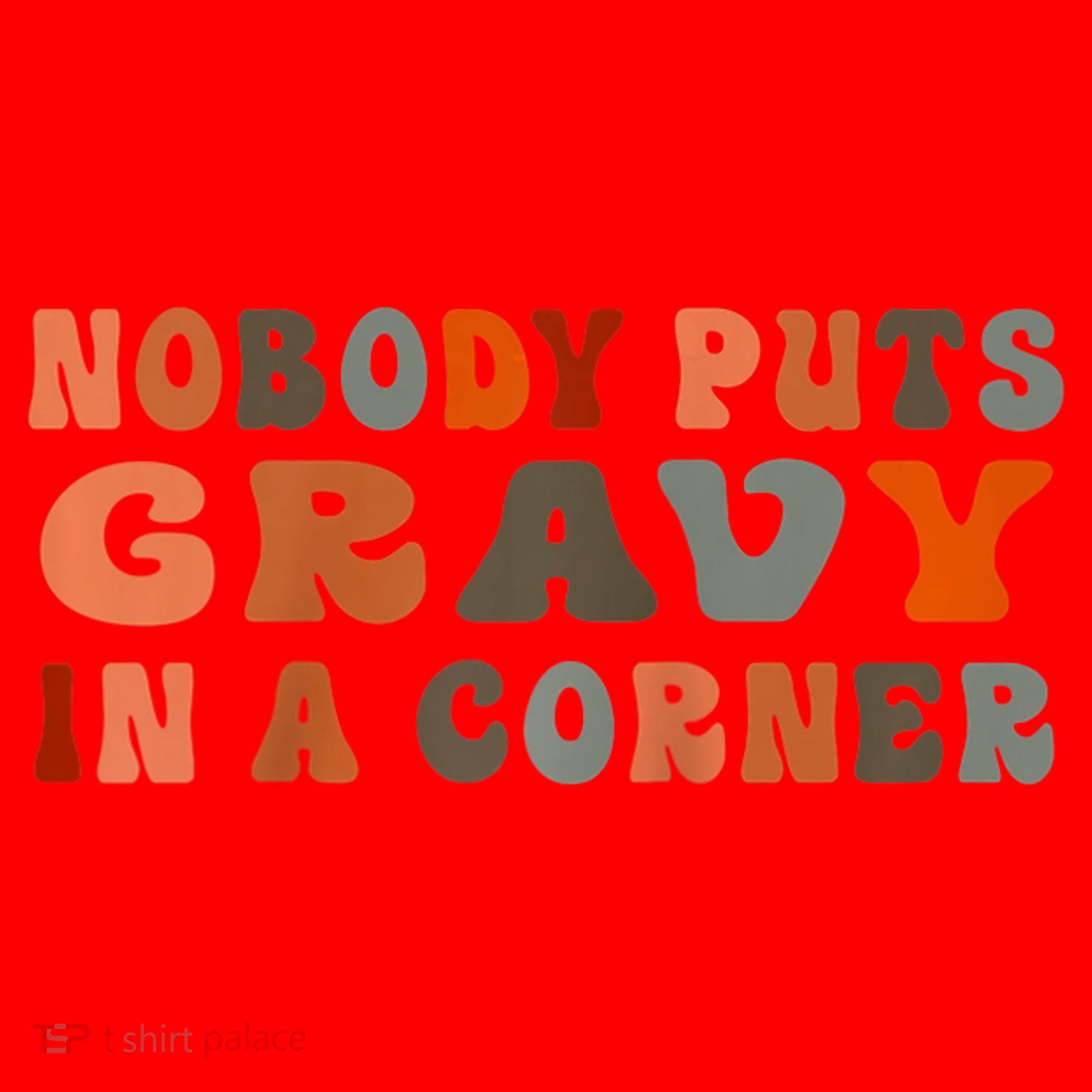Nobody Puts Gravy In A Corner Funny Thanksgiving Dinner Santa Hat