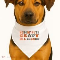 Nobody Puts Gravy In A Corner Funny Thanksgiving Dinner USA-Made Doggie Bandana thumb 1