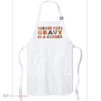 Nobody Puts Gravy In A Corner Funny Thanksgiving Dinner Apron thumb 0