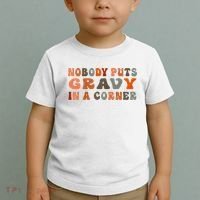 Nobody Puts Gravy In A Corner Funny Thanksgiving Dinner Toddler T-Shirt thumb 2