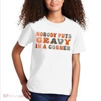 Nobody Puts Gravy In A Corner Funny Thanksgiving Dinner Kids T-Shirt thumb 2