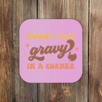 Nobody Puts Gravy In A Corner Funny Thanksgiving Meaningful Gift Coaster thumb 0