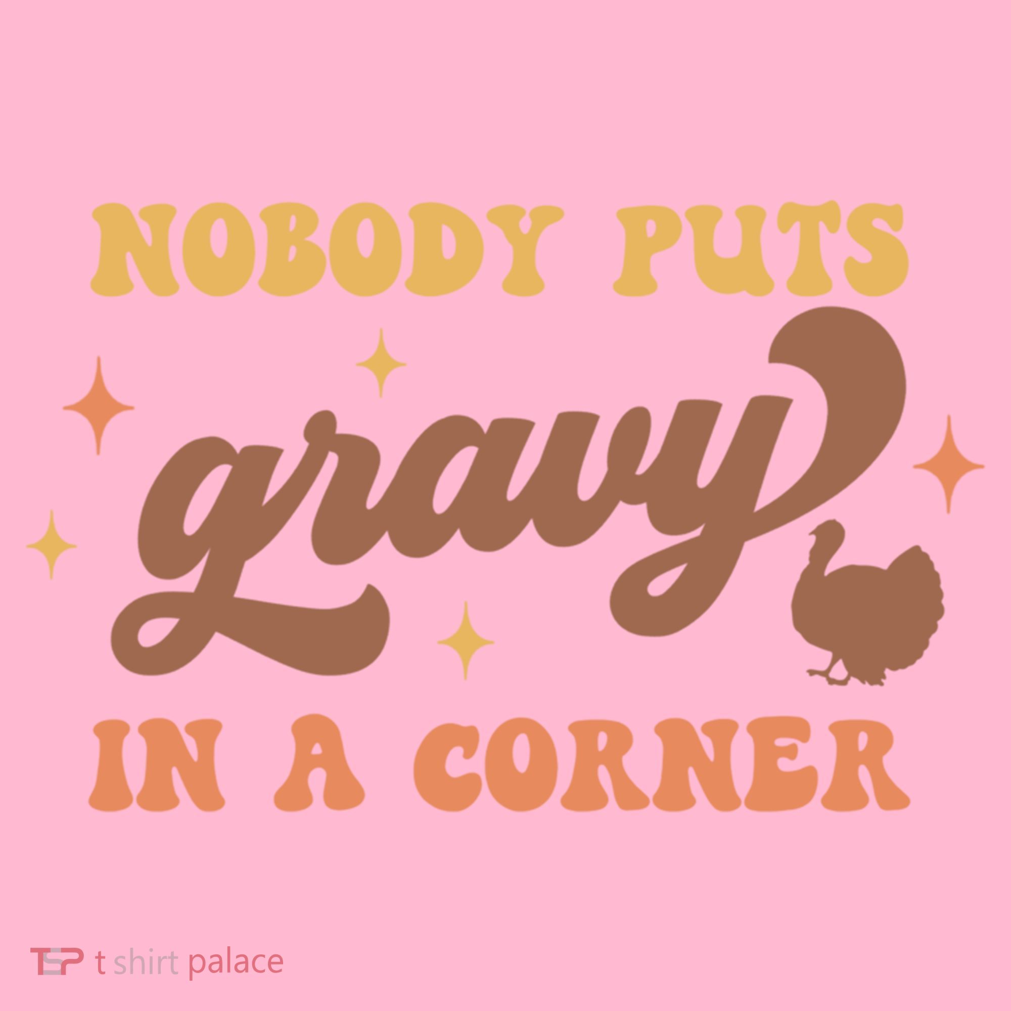 Nobody Puts Gravy In A Corner Funny Thanksgiving Meaningful Gift Coaster