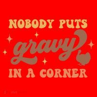 Nobody Puts Gravy In A Corner Funny Thanksgiving Meaningful Gift Santa Hat thumb 1