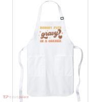 Nobody Puts Gravy In A Corner Funny Thanksgiving Meaningful Gift Apron thumb 0