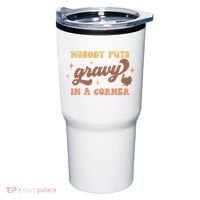 Nobody Puts Gravy In A Corner Funny Thanksgiving Meaningful Gift Tumbler thumb 0