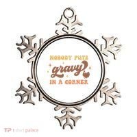 Nobody Puts Gravy In A Corner Funny Thanksgiving Meaningful Gift Ornament thumb 0
