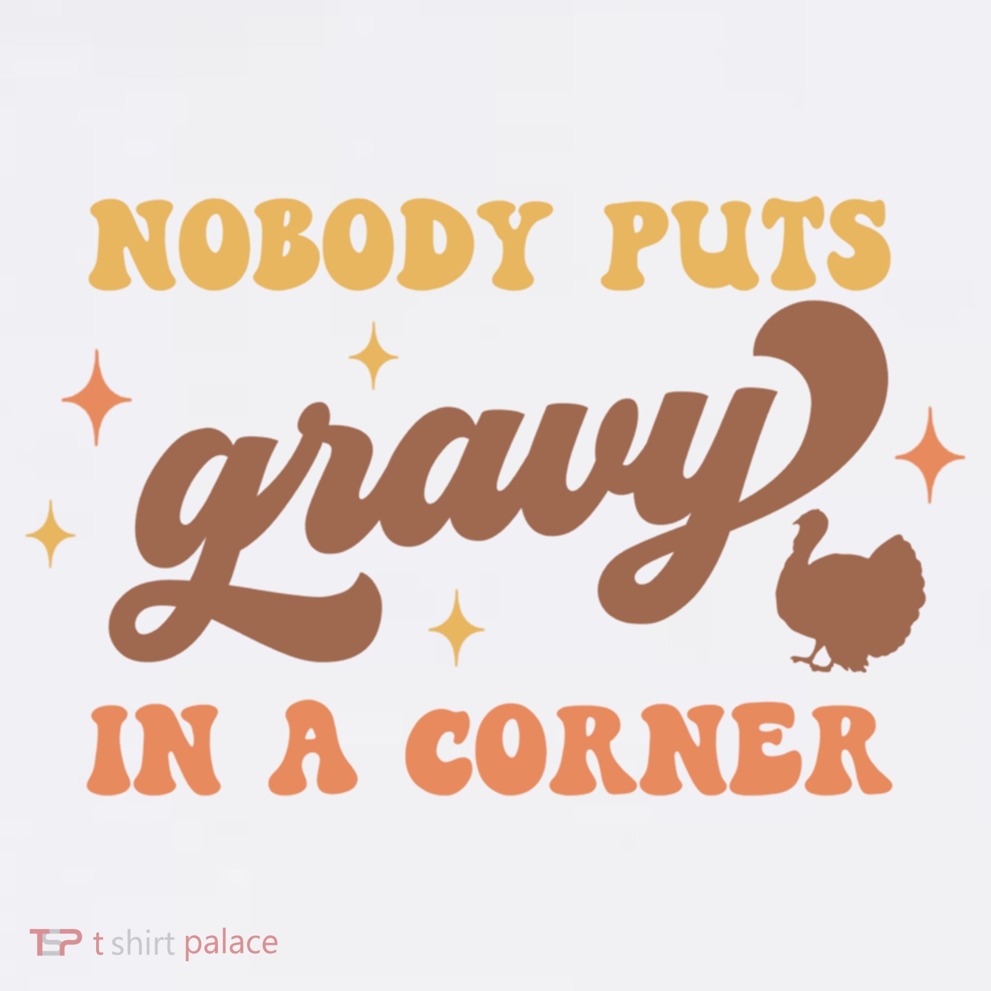 Nobody Puts Gravy In A Corner Funny Thanksgiving Meaningful Gift Women's Tank Top