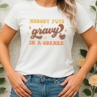 Nobody Puts Gravy In A Corner Funny Thanksgiving Meaningful Gift Women's T-Shirt thumb 2