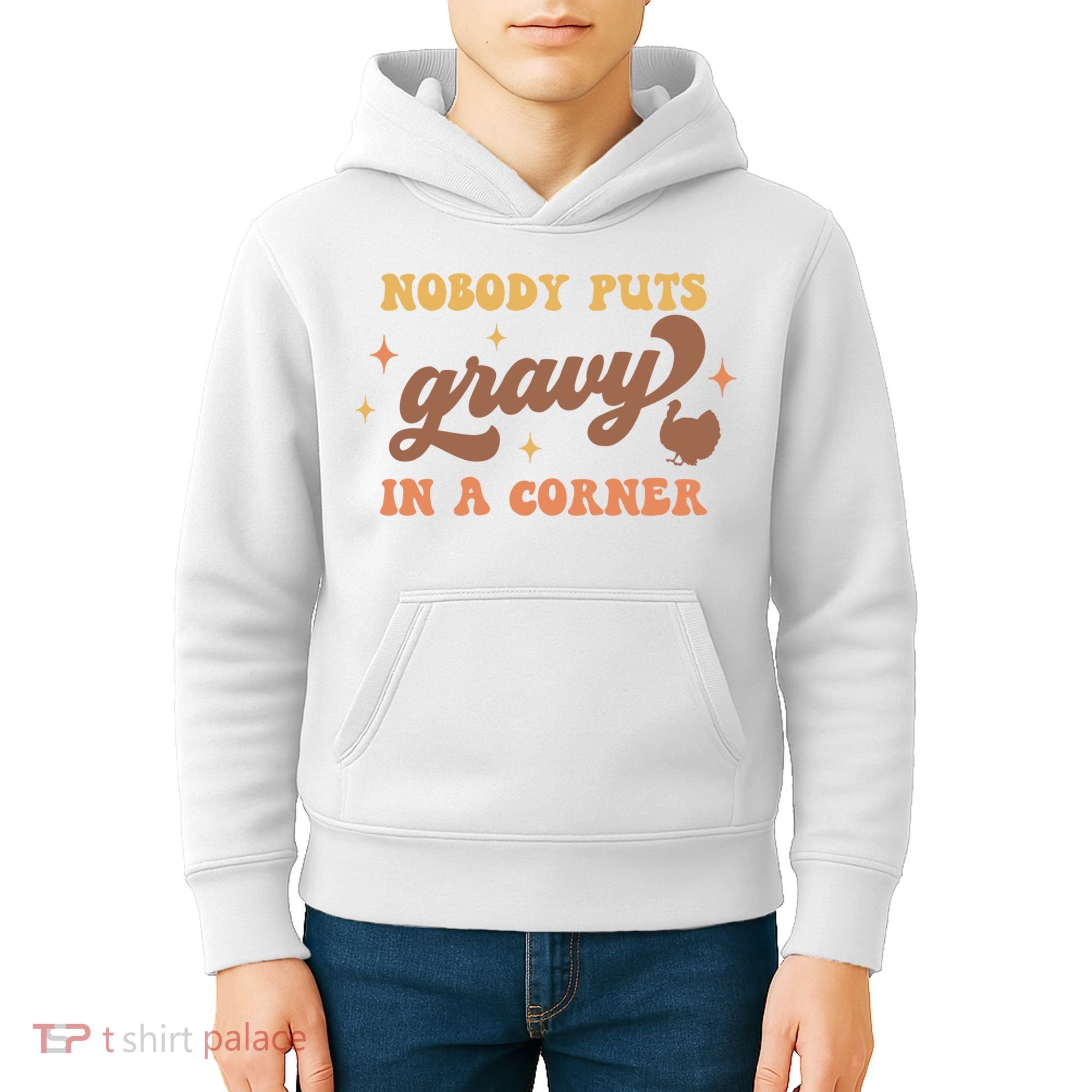Nobody Puts Gravy In A Corner Funny Thanksgiving Meaningful Gift Kids Hoodie