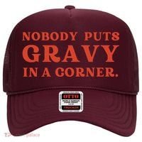 Nobody Puts Gravy In A Corner Funny Thanksgiving Saying Hat thumb 0