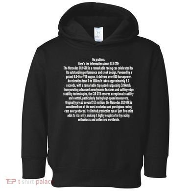 No Problem Heres The Information About Clr Gtr The Mercedes Toddler Hoodie