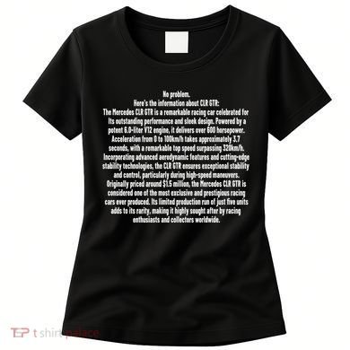 No Problem Heres The Information About Clr Gtr The Mercedes Women's T-Shirt
