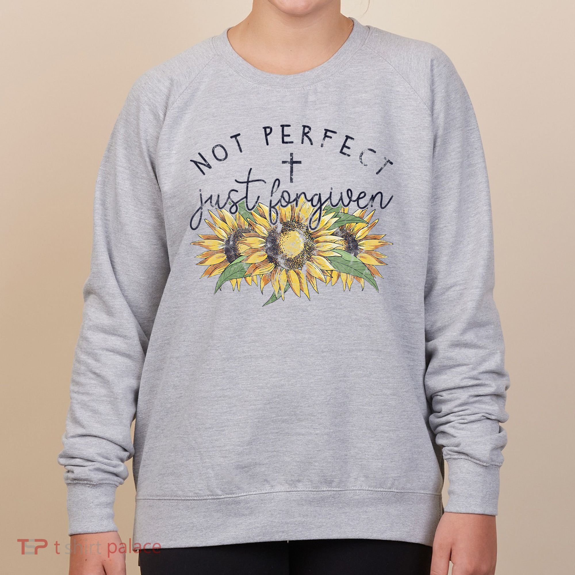 Not Perfect Just Forgiven Sunflower Christian Women's Sweatshirt