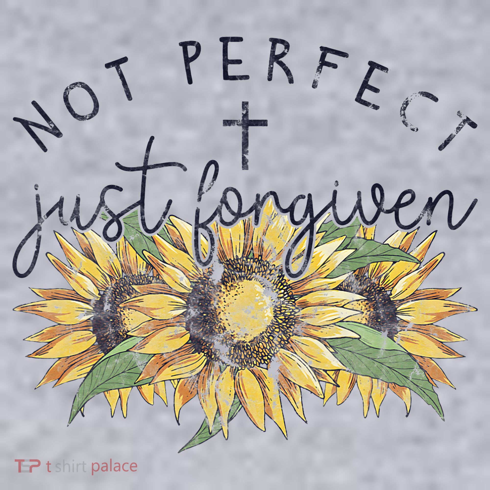 Not Perfect Just Forgiven Sunflower Christian Women's Sweatshirt